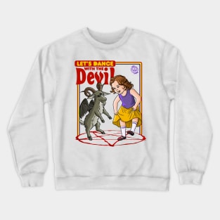 Let's Dance with the Devil Satanic Baphomet game Crewneck Sweatshirt